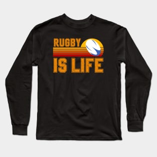 Rugby Is Life Long Sleeve T-Shirt